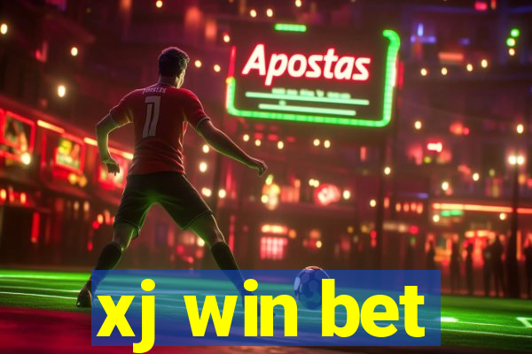 xj win bet